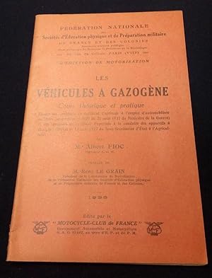 Les Véhicules à Gazogène - Cours théorique et pratique a l'usage des candidats au certificat d'ap...