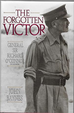 The Forgotten Victor, General Sir Richard O'Connor