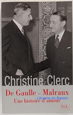 De Gaulle - Malraux Une histoire d'amour