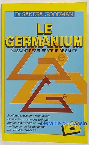 Le germanium puissant régénérateur de santé