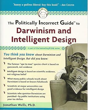 The politically incorrect guide to darwinism and intelligent design