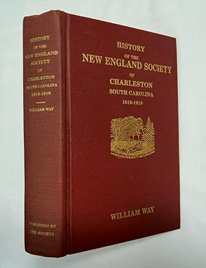 History of New England Society of Charleston, South Carolina, for 100 Yrs. by Wm. Way