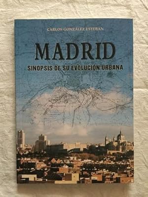 Madrid, sinopsis de su evolución urbana