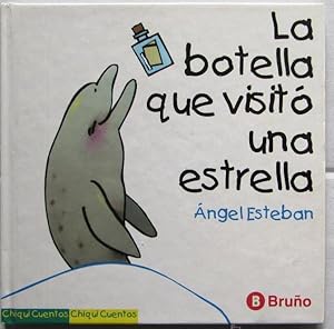 LA BOTELLA QUE VISITÓ UNA ESTRELLA. ANGEL ESTEBAN- BRUÑO, 1996.