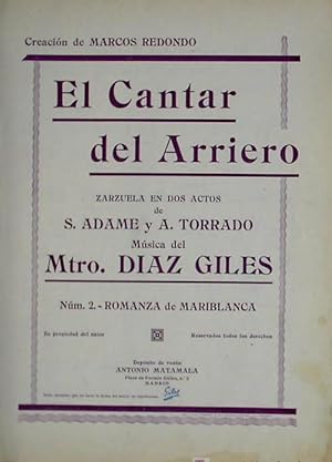 PARTITURA EL CANTAR DEL ARRIERO. Nº 2. ROMANZA DE MARIBLANCA. ANTONIO MATAMALA, SIN FECHA. (Músic...