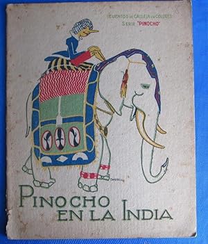CUENTOS DE CALLEJA EN COLORES. SERIE PINOCHO. PINOCHO EN LA INDIA. EDIT. SATURNINO CALLEJA, 1919.