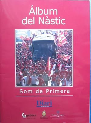 ÁLBUM INCOMPLETO ÁLBUM DEL NÀSTIC SOM DE PRIMERA. DIARI DE TARRAGONA, 2006. (Coleccionismo Deport...