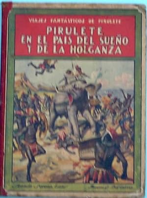 PIRULETE EN EL PAÍS DEL SUEÑO Y DE LA HOLGANZA. FEDERICO TRUJILLO. RAMÓN SOPENA EDITOR. BCN, 1922.