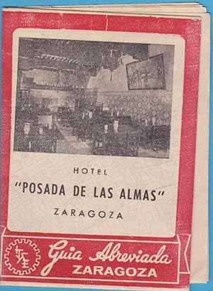 GUÍA ABREVIADA DE ZARAGOZA CON PLANO. HOTEL POSADA DE LAS ALMAS. ZARAGOZA. 50'S (Coleccionismo Pa...