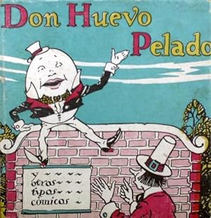 DON HUEVO PELADO Y OTROS TIPOS CÓMICOS. EDITORIAL MOLINO. BARCELONA, 1935.