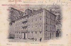 NÚM. 12. BALNEARIO DE PANTICOSA. GRAN HOTEL. FOTOTIPIA L. ESCOLÀ. CIRCULADA, 1915 (Postales/Españ...
