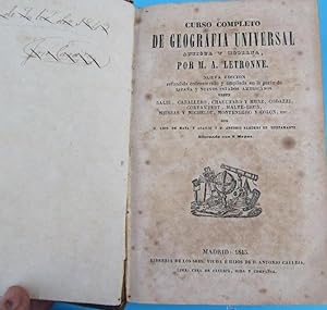 CURSO COMPLETO DE GEOGRAFIA UNIVERSAL ANTIGUA Y MODERNA. POR. M. A. LETRONNE, MADRID, 1845.