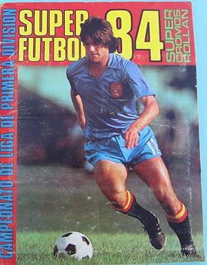 ÁLBUM INCOMPLETO. SUPER FÚTBOL SUPERFÚTBOL 84. SUPER CROMOS ROLLAN. M. ROLLAN EDITOR, 1983. (Cole...