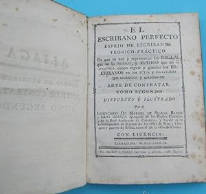 EL ESCRIBANO PERFECTO. ESPEJO DE ESCRIBANOS. ALIAGA. MAGIN CANAL IMPRESOR Y LIBRERO. TARRAGONA, 1789