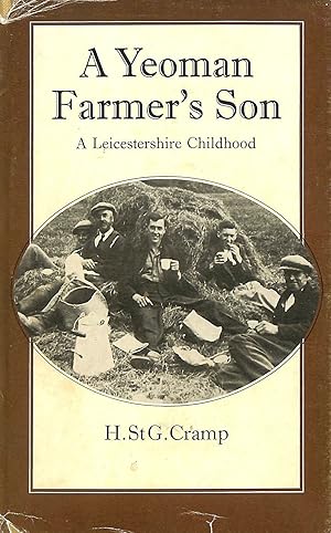 A Yeoman Farmer's Son: A Leicestershire Childhood