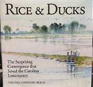 RICE & DUCKS : the surprising convergence that saved the Carolina Lowcountry, Signed Copy