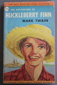 The Adventures of Huckleberry Finn (Mainstream Fiction; 1st Canadian paperback; Canadian Collins ...