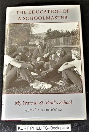 The Education of A Schoolmaster: My Years at St. Paul's School (Signed Copy)