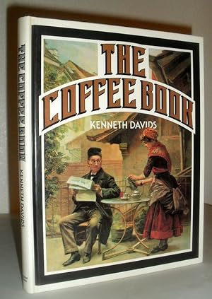 The Coffee Book - A Guide to Buying, Brewing and Enjoying