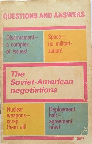 Questions and Answers: The Soviet American Negotiations