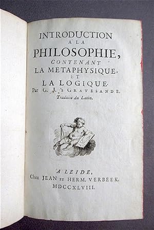 Introduction à philosophie,. Contenant la métaphysique, et la logique. traduite du Latin.