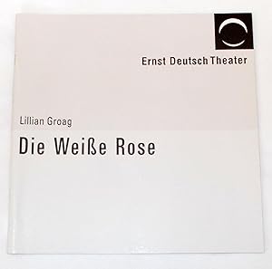 Programmheft Die Weiße Rose von Lillian Groag. Premiere 14. April 2005