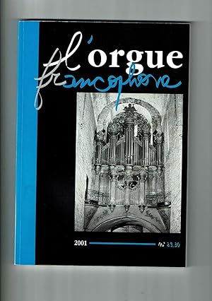 L'Orgue Francophone n°29/30 2001. Bulletin de liaison de la Fédération Francophone des Amis de l'...