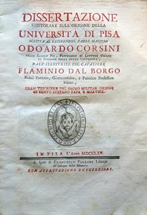 Dissertazione epistolare sull'origine della Università di Pisa scritta al Reverendiss. Padre Maes...