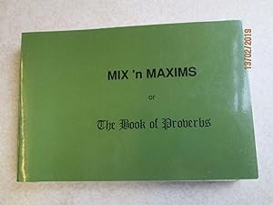 Mix 'n Maxims. The Book of Proverbs