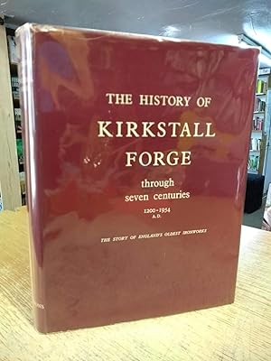 The History of Kirkstall Forge through Seven Centuries, 1200-1954. Revised and enlarged.