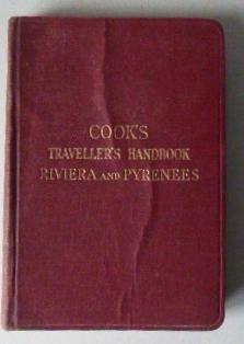 A Traveller's Handbook for the Riviera (Marseilles to Leghorn) and the Pyrenees (Biarritz to Mars...
