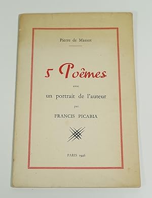 5 poèmes, avec un portrait de l'auteur par Francis Picabia