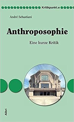 Anthroposophie. Eine kurze Kritik.