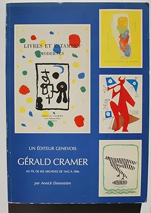 Gérald Cramer, un éditeur genevois. Au fil de ses archives de 1942 à 1986.