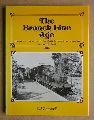 The Branch Line Age: The Minor Railways of the British Isles in Memoriam and Retrospect.