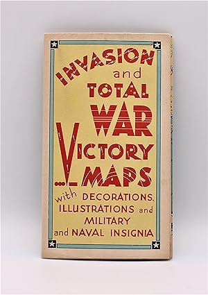 INVASION and TOTAL WAR VICTORY MAPS with Decorations, Illustrations and Military and Naval Insignia