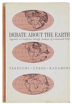 DEBATE ABOUT THE EARTH. Approach to Geophysics through Analysis of Continental Drift.: