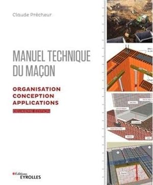 manuel technique du maçon v.2 ; organisation, conception, applications (2e édition)