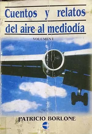 Cuentos y relatos del aire al mediodía. Vol. I