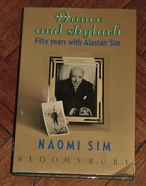 Dance and Skylark: Fifty Years with Alastair Sim