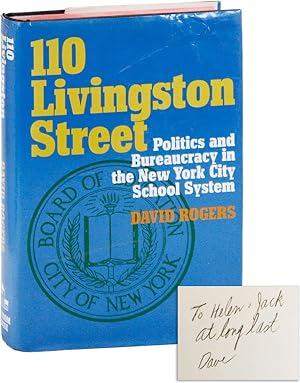 110 Livingston Street: Politics and Bureaucracy in the New York City Schools [Inscribed & Signed?]