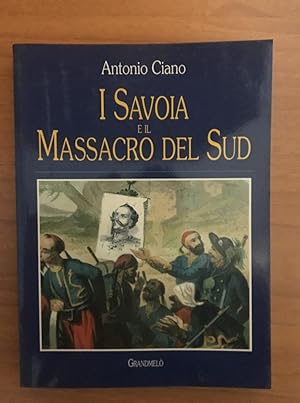 I Savoia e il massacro del Sud