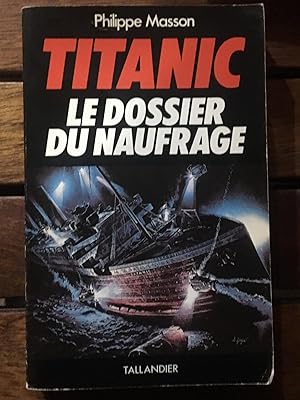 Titanic le dossier du naufrage
