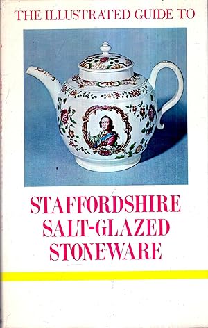 The Illustrated Guide to Staffordshire Salt-Glazed Stoneware