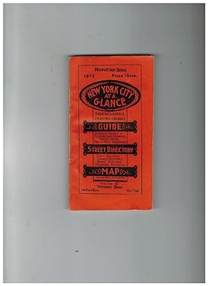 NEW YORK CITY AT A GLANCE: GUIDE, STREET DIRECTORY, MAP. COVERING THE BOROUGHS OF MANHATTAN, BRON...