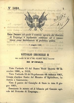 col quale il Comizio agrario del Distretto di Tregnago è legalmente costituito ed è riconosciuto ...