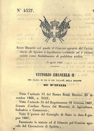 col quale il Comizio agrario del Circondario di Spoleto è legalmente costituito ed è riconosciuto...