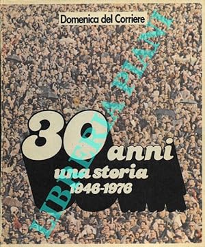 30 anni una storia 1946-1976.