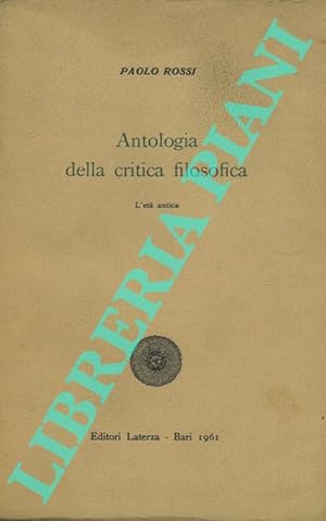 Antologia della critica filosofica. I. L'età antica.