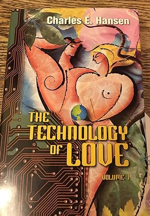Signed. The Technology of Love, Vol. 1